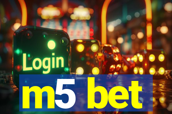m5 bet
